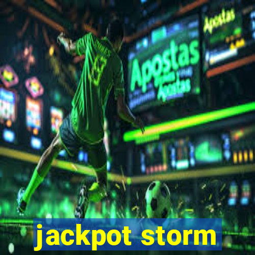 jackpot storm