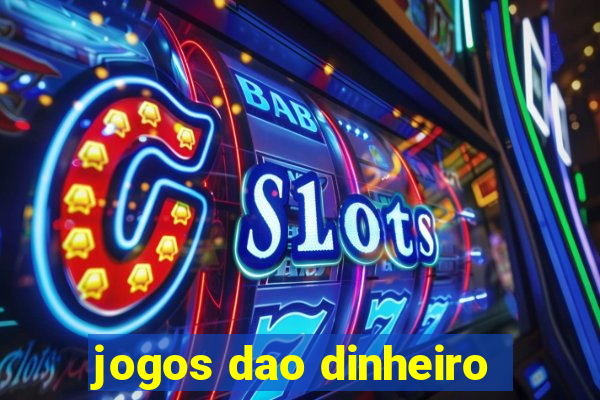 jogos dao dinheiro