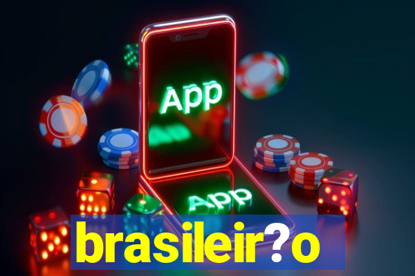 brasileir?o