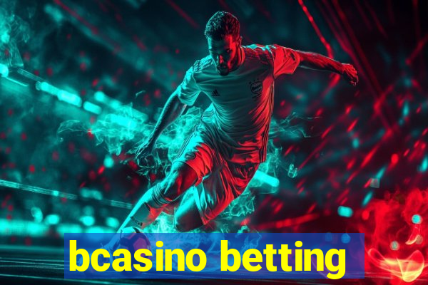 bcasino betting