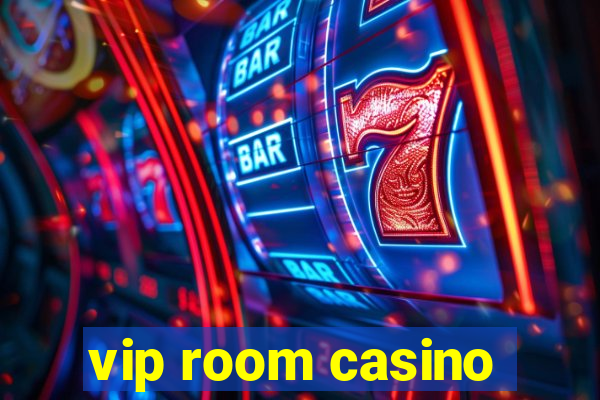 vip room casino