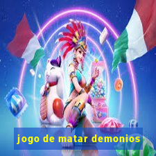 jogo de matar demonios