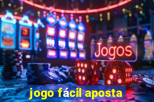 jogo fácil aposta