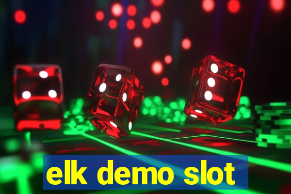 elk demo slot