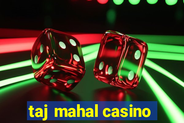 taj mahal casino