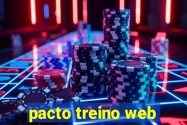 pacto treino web