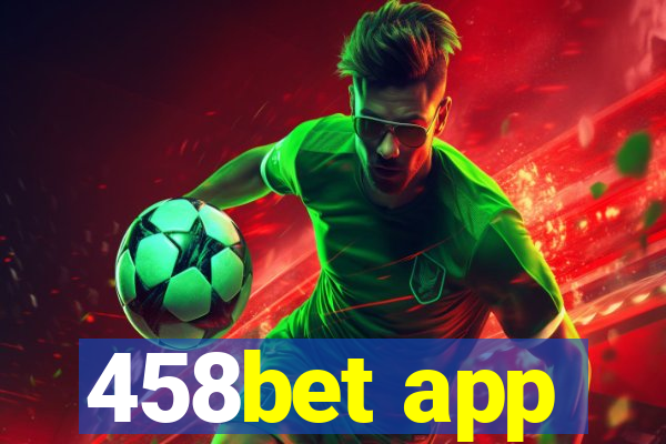 458bet app