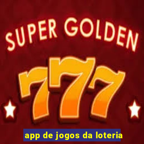 app de jogos da loteria