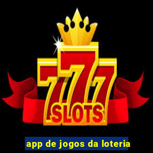 app de jogos da loteria