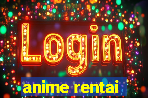 anime rentai