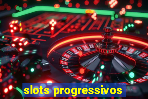 slots progressivos