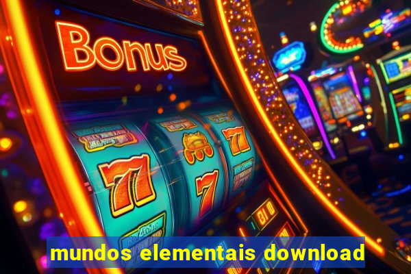 mundos elementais download