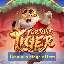 fabulous bingo offers