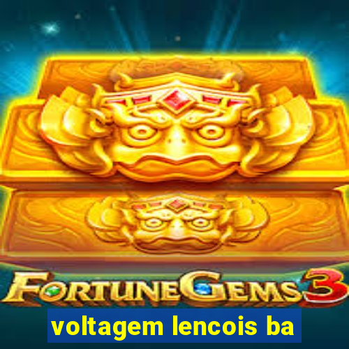 voltagem lencois ba