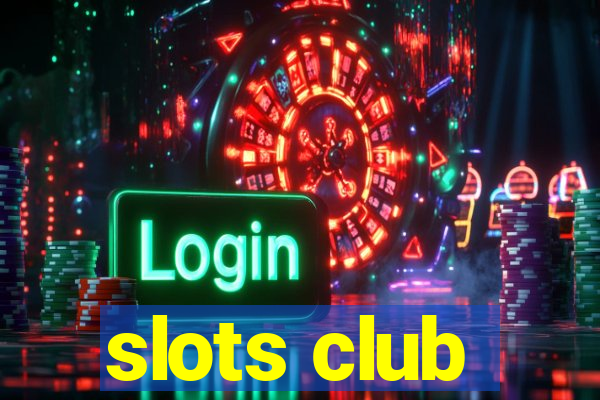 slots club