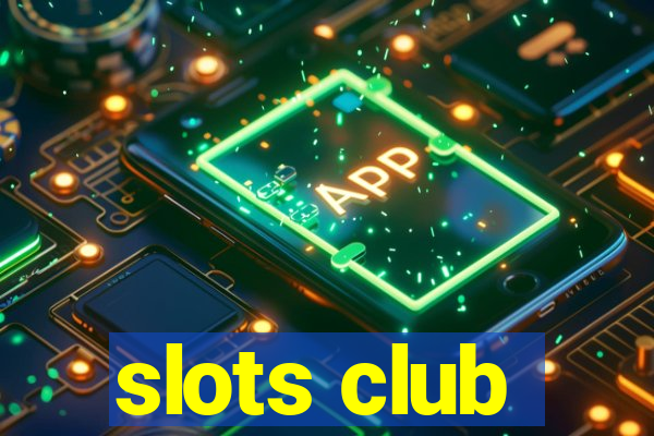 slots club