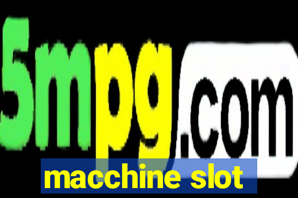 macchine slot