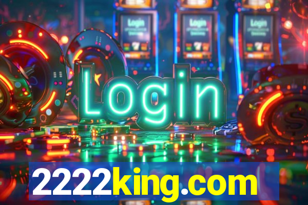 2222king.com