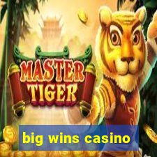 big wins casino