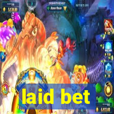 laid bet