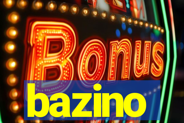 bazino