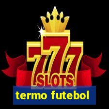 termo futebol