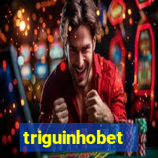 triguinhobet