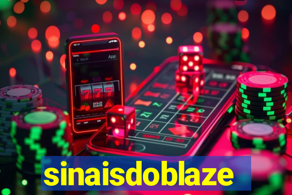 sinaisdoblaze