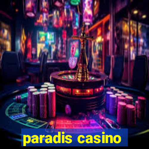 paradis casino