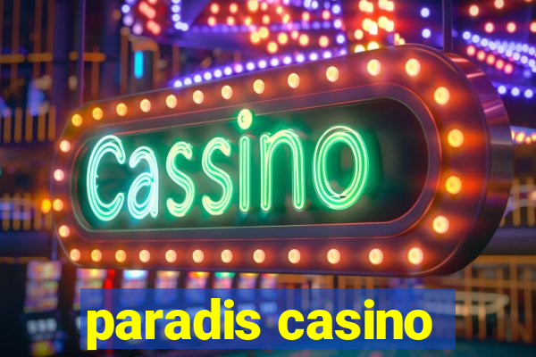 paradis casino