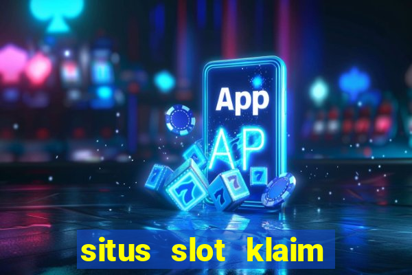 situs slot klaim garansi 100