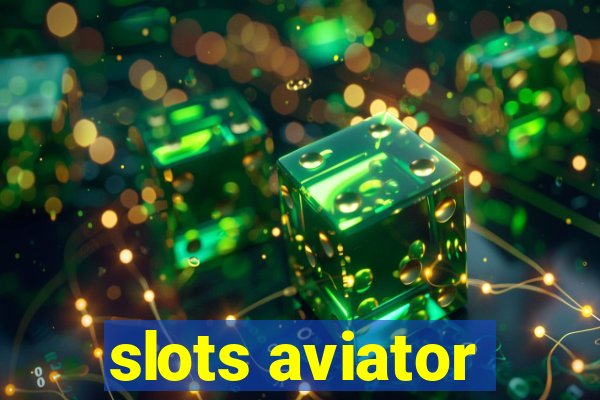 slots aviator