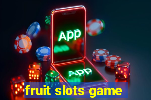 fruit slots game