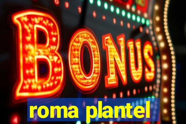 roma plantel