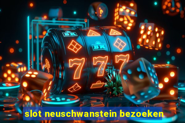 slot neuschwanstein bezoeken