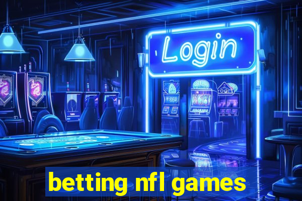 betting nfl games