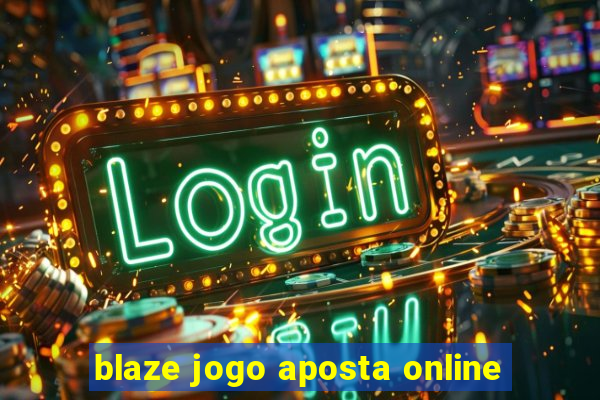 blaze jogo aposta online