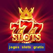 jogos slots gratis para baixar