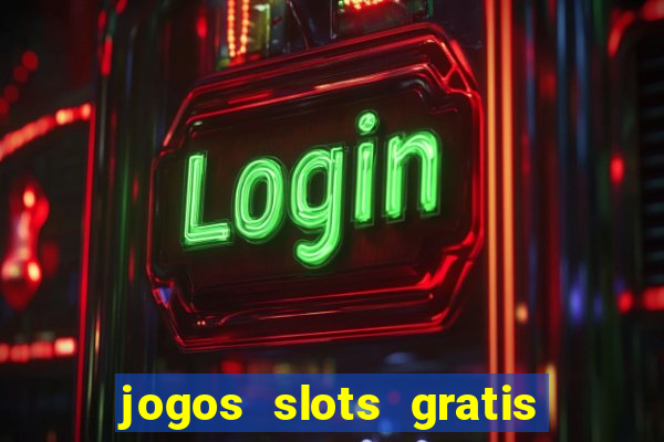 jogos slots gratis para baixar