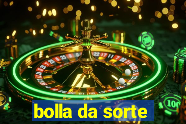 bolla da sorte