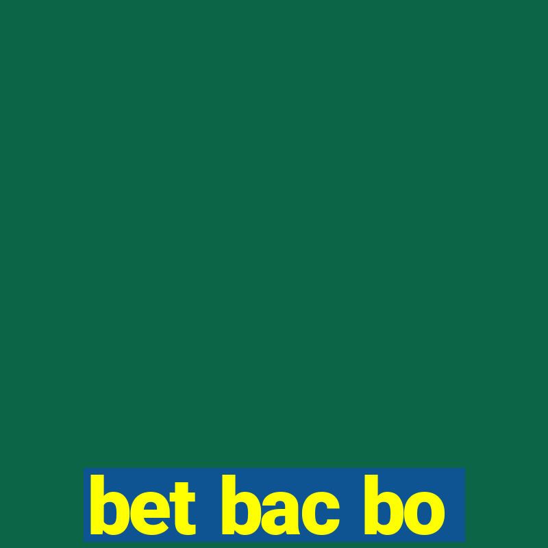 bet bac bo