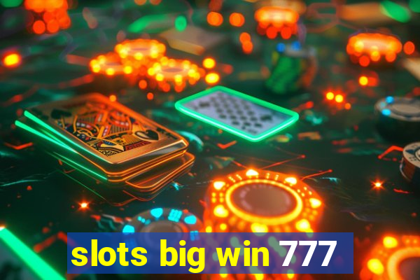 slots big win 777