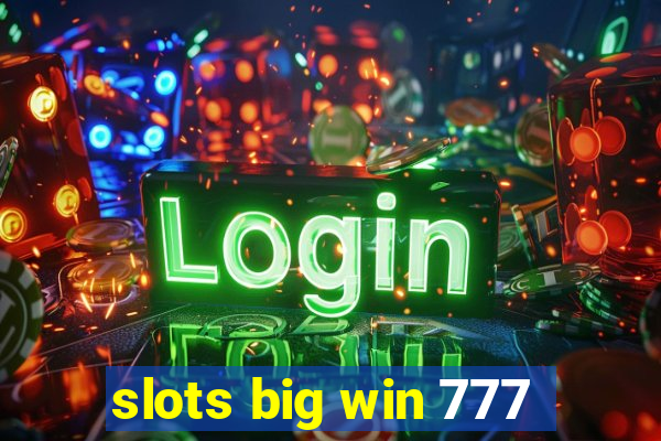 slots big win 777