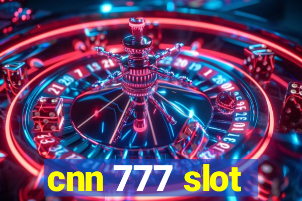 cnn 777 slot