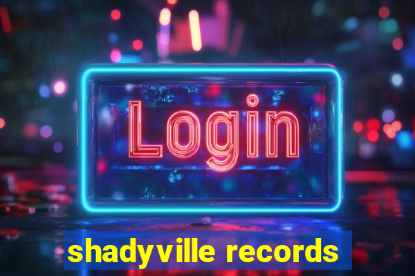 shadyville records