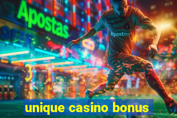 unique casino bonus