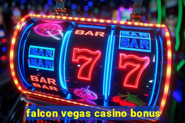 falcon vegas casino bonus