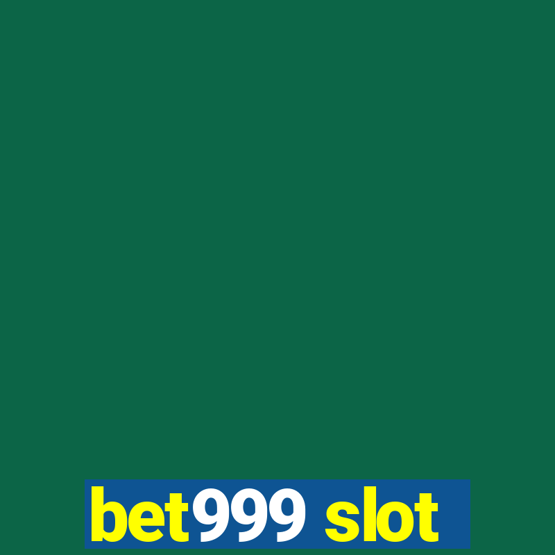 bet999 slot