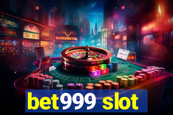 bet999 slot