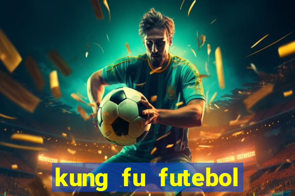 kung fu futebol clube dublado torrent